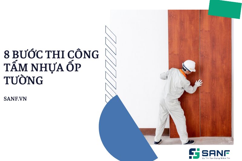 hướng dẫn 8 bước thi công tấm nhưa ốp tường chi tiết