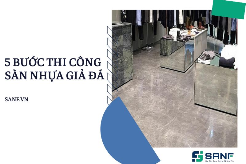 5 bước thi công sàn nhựa giả đá