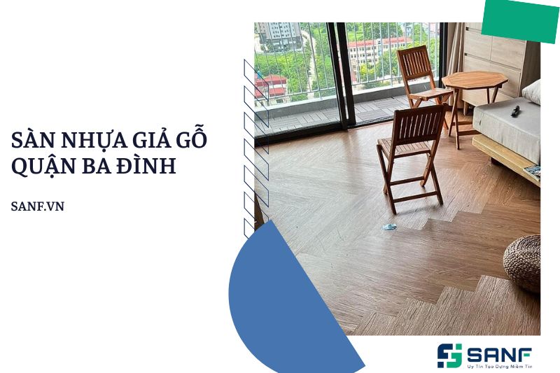 Tìm hiểu thông tin về sàn nhựa giả gỗ quận Ba Đình