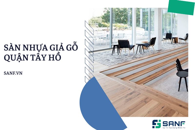 Sàn nhựa giả gỗ tại quận Tây Hồ